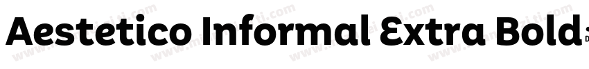 Aestetico Informal Extra Bold字体转换